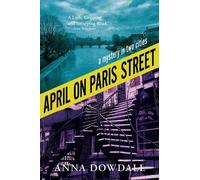 Anna Dowdall April on Paris Street Volume 31 (Tascabile) Mystery and Crime