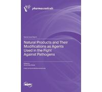 Anna Duda-Madej Natural Products and Their Modifications as A (Copertina rigida)