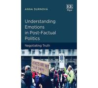 Anna Durnová Understanding Emotions in Post-Factual Politics (Copertina rigida)