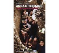 Anna e Hermann. Diario d'amore e di guerra