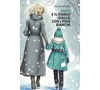 Anna e il diario giallo con i pois bianchi