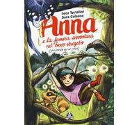 Anna e la famosa avventura nel bosco stregato (raccontata da lei stessa)