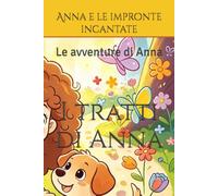 Anna e le impronte incantate: Le avventure di Anna