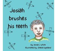 Anna E White Josiah Brushes His Teeth (Tascabile)