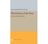 Anna Elizabeth Balakian The Fiction of the Poet (Copertina rigida)