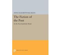 Anna Elizabeth Balakian The Fiction of the Poet (Tascabile)