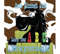 Anna Elizabeth Judd Learn Your ABC's With Haystack (Copertina rigida)