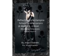 Anna Elizabeth Reflections of a Vampire Reflexiones de un vampiro (A (Tascabile)