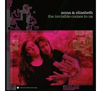 Anna & Elizabeth The Invisible Comes to Us (Vinyl LP) 12" Album