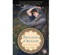 Anna Elliott Twilight of Avalon (Tascabile)