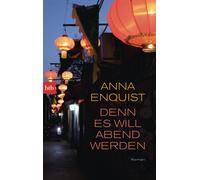 Anna Enquist Ha Denn es will Abend werden: Roman - »Eine Autorin, di (Tascabile)