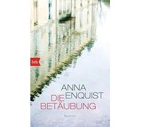 Anna Enquist Hanni Ehlers Die Betäubung: Roman (Tascabile)