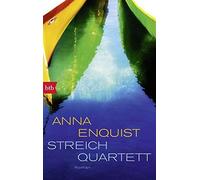 Anna Enquist Hanni Ehlers Streichquartett: Roman (Tascabile)
