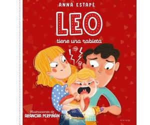 Anna Estapé Leo tiene una rabieta. Un cuento para afrontar el (Copertina rigida)