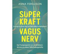 Anna Ferguson S Superkraft Vagusnerv: So bringst du Körper, Geist un (Tascabile)