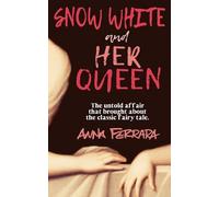 Anna Ferrara Snow White and Her Queen (Tascabile)