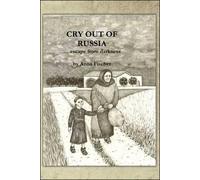 Anna Fischer Cry Out of Russia ...Escape from Darkness (Tascabile)