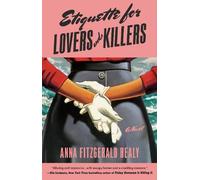 Anna Fitzgerald Healy Etiquette for Lovers and Killers (Copertina rigida)