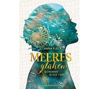 Anna Fleck Caro Meeresglühen (Romantasy-Trilogie, Bd. 1): Geh (Copertina rigida)