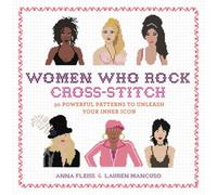 Anna Fleiss Lauren Mancuso Women Who Rock Cross-Stitch (Copertina rigida)