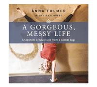 Anna Folmer A Gorgeous, Messy Life (Tascabile)