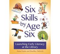 Anna Foote Bradley Debrick Six Skills by Age Six (Tascabile)