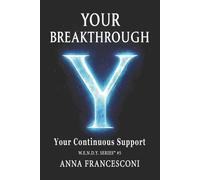 Anna Francesconi Your Breakthrough (Tascabile) W.E.N.D.Y.