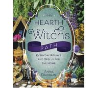 Anna Franklin The Hearth Witch's Path: Everyday Rituals and Spells f (Tascabile)