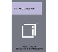 Anna Freud Dorothy T Burlingham War And Children (Tascabile)