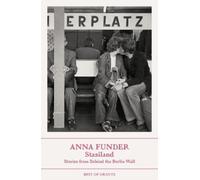 Anna Funder Stasiland (Tascabile) Best of Granta