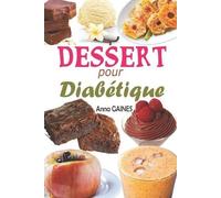 Anna Gaines Dessert pour diabétique (Tascabile)