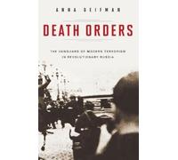 Anna Geifman Death Orders (Copertina rigida) Praeger Security International