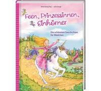 Anna Georg Juli Feen, Prinzessinnen, Einhörner: Die schönsten (Copertina rigida)