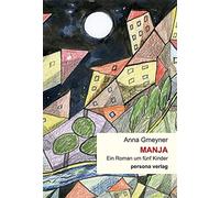 Anna Gmeyner Heike Klapdor Manja: Ein Roman um fünf Kinder (Copertina rigida)