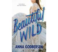 Anna Godbersen Beautiful Wild (Tascabile)