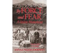 Anna Goodwin By Force and Fear, A Stolen Homeland (Tascabile)
