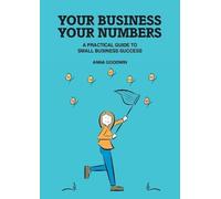 Anna Goodwin Your Business Your Numbers (Tascabile)