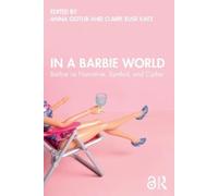 Anna Gotlib In a Barbie World (Tascabile)