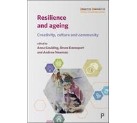 Anna Goulding Resilience and Ageing (Tascabile) Connected Communities