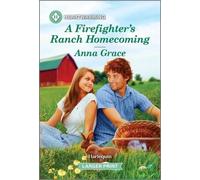 Anna Grace A Firefighter's Ranch Homecoming (Tascabile) Holiday Ranch Romance