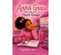 Anna Grace: The Life of a Third Grader