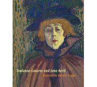Anna Greutzner Robins Nancy Ireson Toulouse-Lautrec and Jane Avril (Tascabile)