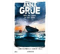 Anna Grue Ulric Wie der Vater, so der Sohn: Sommerdahls siebter Fall (Tascabile)