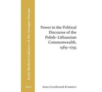 Anna Grzeskowia Power in the Political Discourse of the Polish-Lithu (Tascabile)