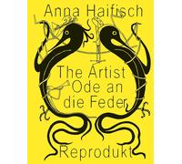 Anna Haifisch The Artist: Ode an die Feder (Copertina rigida)