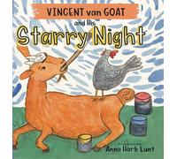 Anna Harb Lunt Vincent van Goat and His Starry Night (Copertina rigida)
