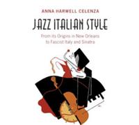 Anna Harwell Celenza Jazz Italian Style (Tascabile)