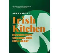 Anna Haugh Anna Haugh's Irish Kitchen (Copertina rigida)