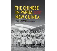 Anna Hayes The Chinese in Papua New Guinea (Tascabile) Pacific Series