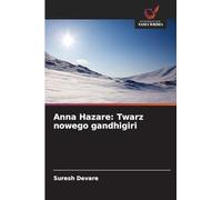 Anna Hazare: Twarz nowego gandhigiri